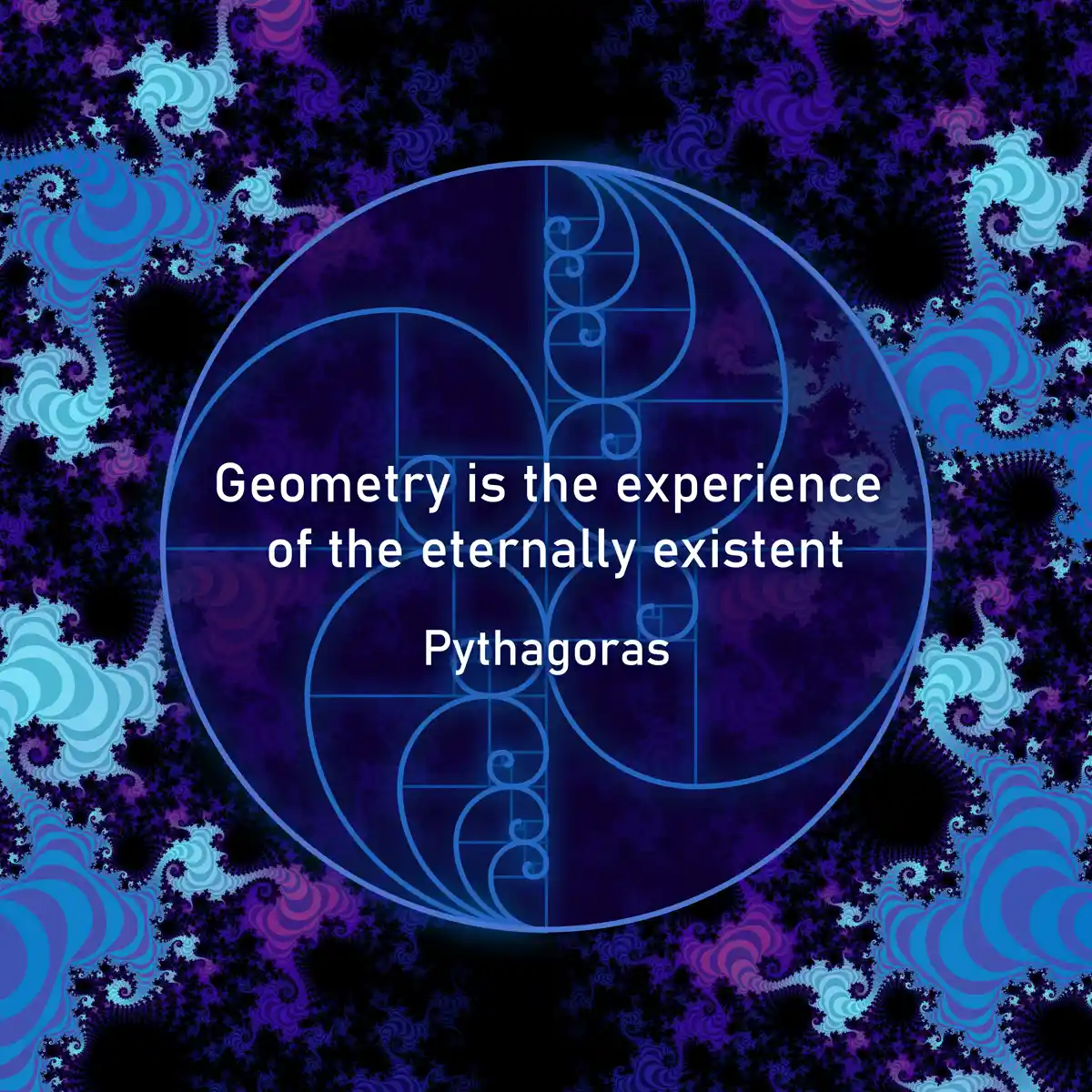 Sacred geometry quote by Pythagoras - Art by Tim Waters